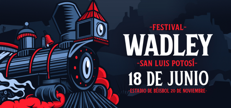 Cancelado Festival Wadley SLP 2022