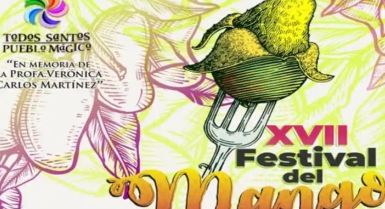 Anuncian la XVII edición del Festival del Mango en Todos Santos Anuncian la XVII edición del Festival del Mango en Todos Santos