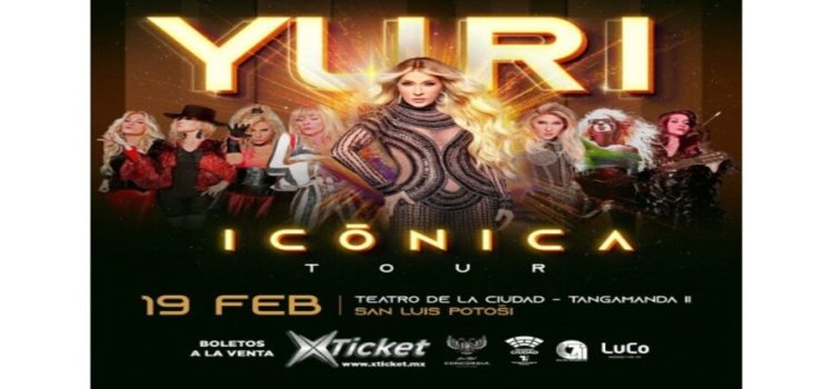 Yuri llega a San Luis Potosí con su show de ‘ICÓNICA TOUR’